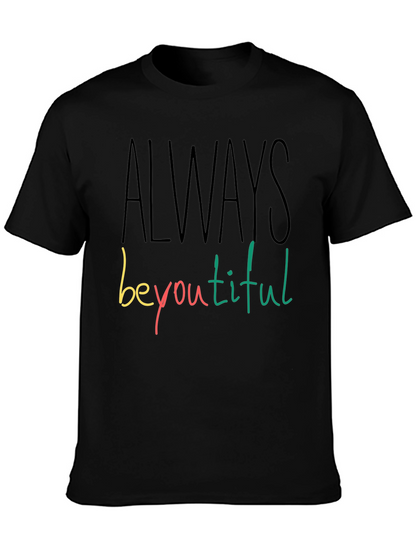 Always Beyoutiful Graphic Tee - Black Unisex T-Shirt