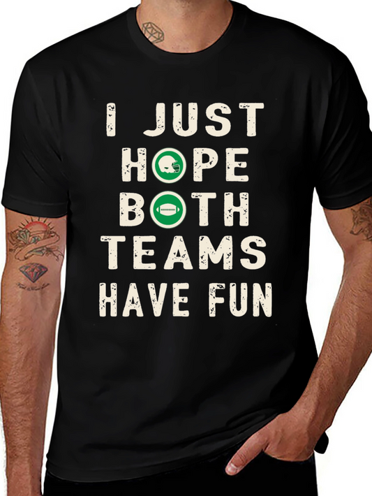 Funny Football Season Hope Both Teams Have Fun T-Shirt