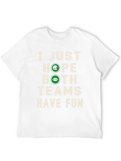 Funny Football Season Hope Both Teams Have Fun T-Shirt