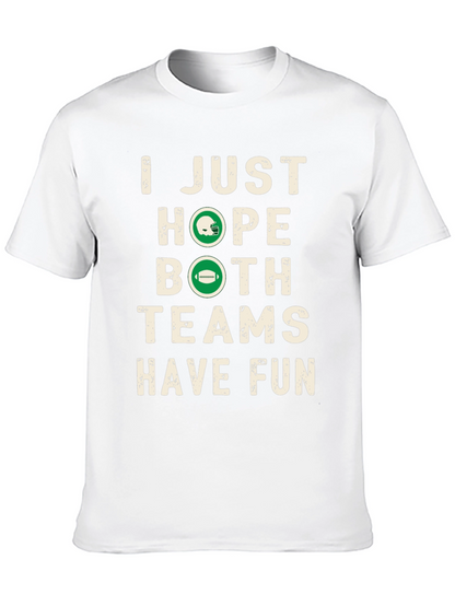 Funny Football Season Hope Both Teams Have Fun T-Shirt