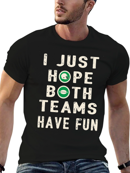 Funny Football Season Hope Both Teams Have Fun T-Shirt