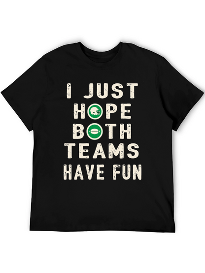 Funny Football Season Hope Both Teams Have Fun T-Shirt