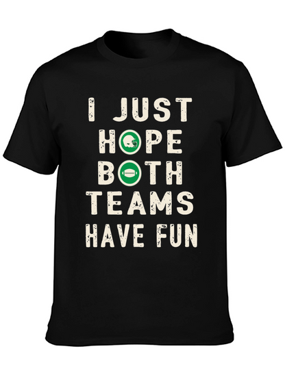 Funny Football Season Hope Both Teams Have Fun T-Shirt