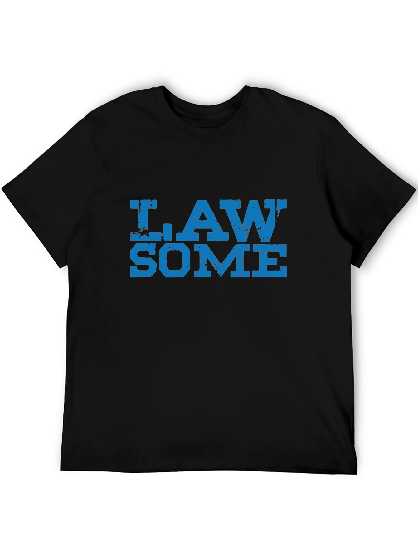 Law Some T-Shirt - Awesome Lawyer Tee