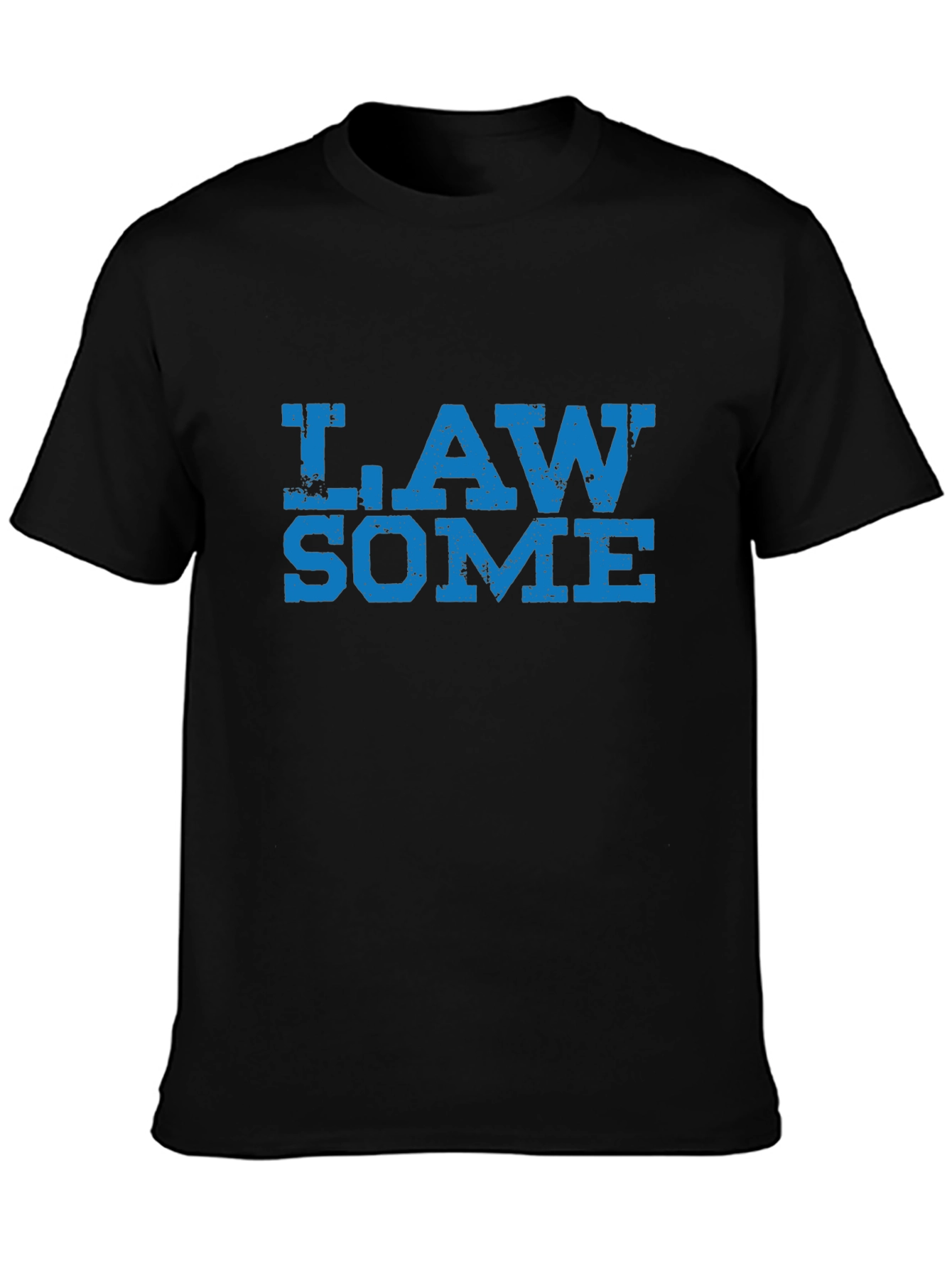 Law Some T-Shirt - Awesome Lawyer Tee