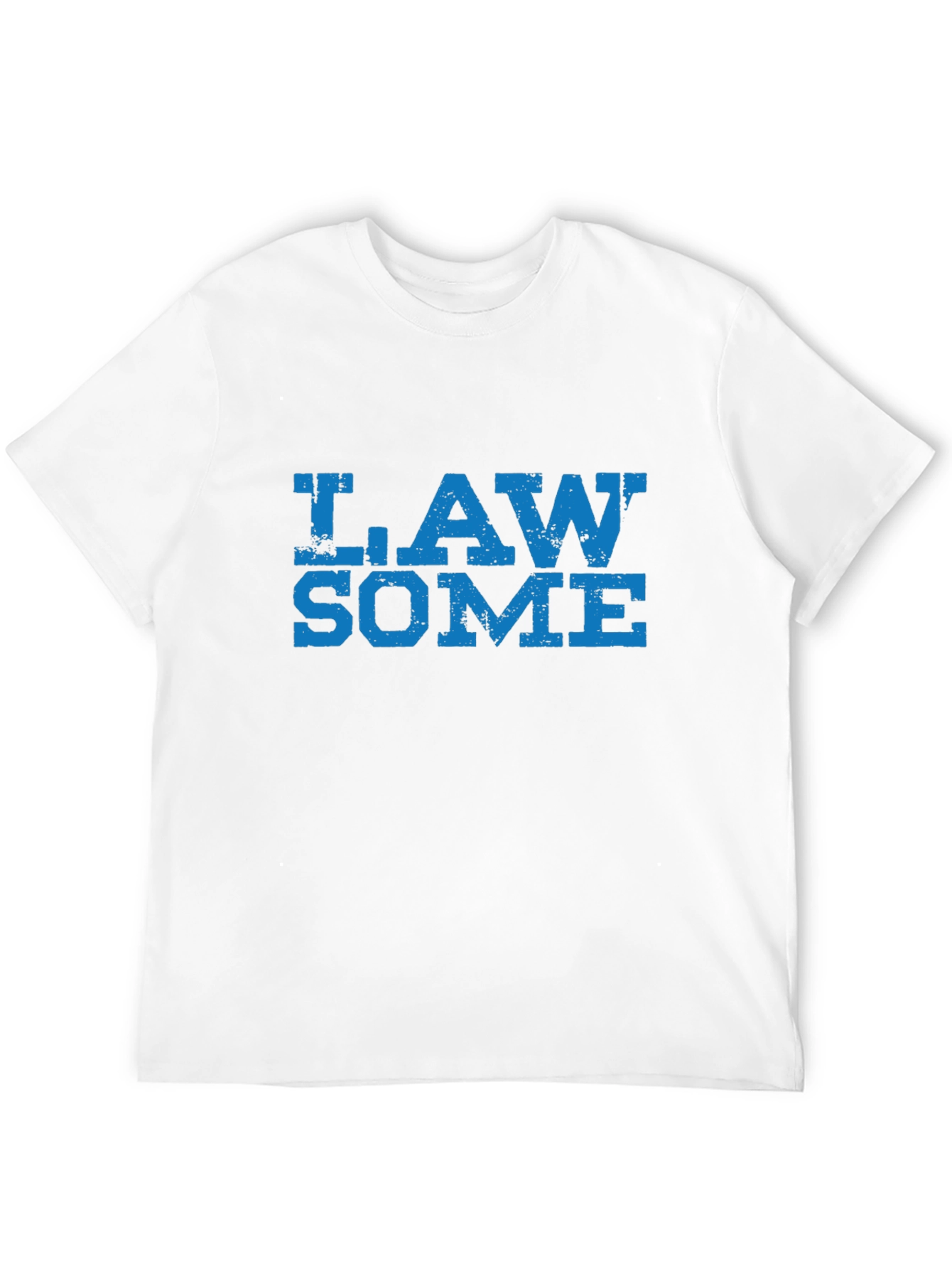 Law Some T-Shirt - Awesome Lawyer Tee