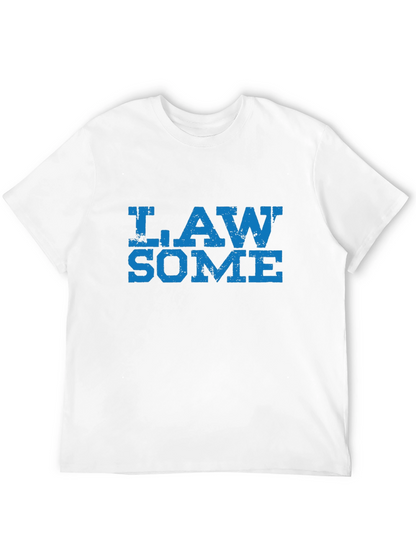 Law Some T-Shirt - Awesome Lawyer Tee
