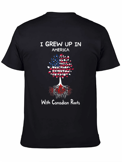 Grew Up In America With Canadian Roots T-Shirt