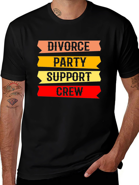 Divorce Party Support Crew T-Shirt