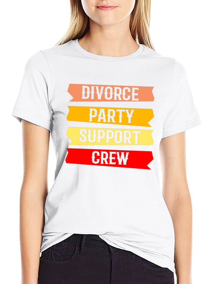 Divorce Party Support Crew T-Shirt
