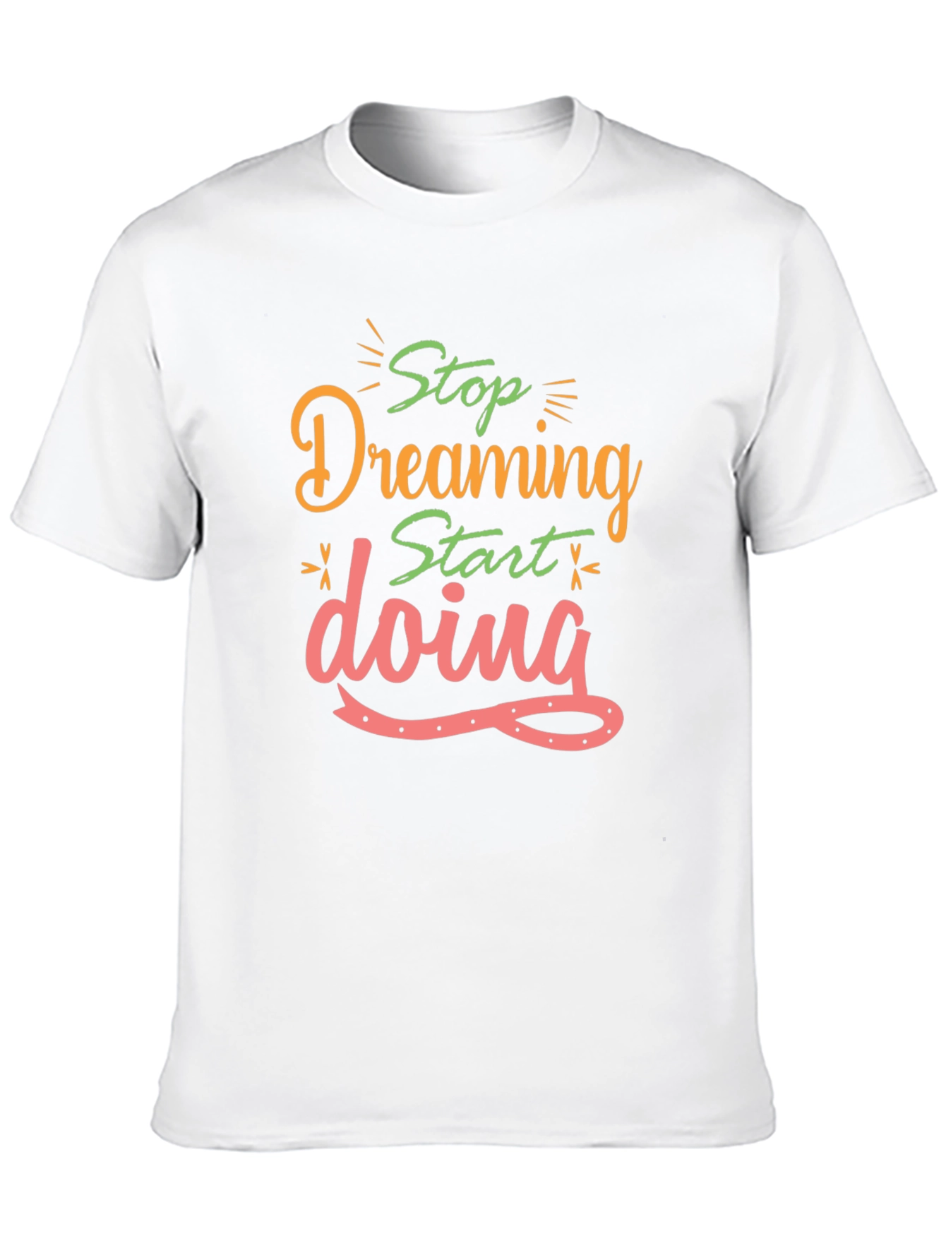Inspirational Stop Dreaming Black T-Shirt