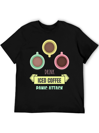 Drink Iced Coffee Panic Attack Graphic T-Shirt