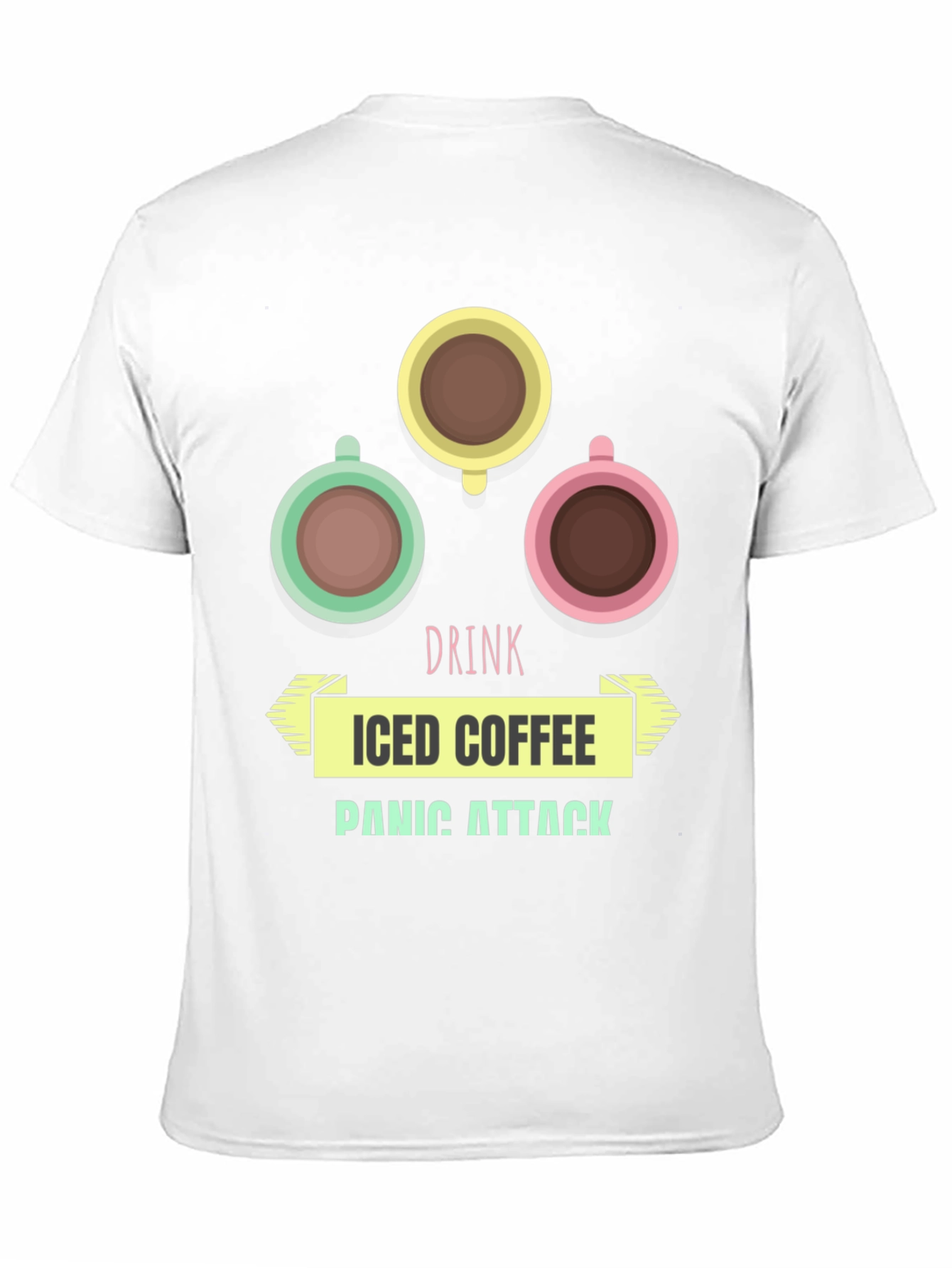 Drink Iced Coffee Panic Attack Graphic T-Shirt