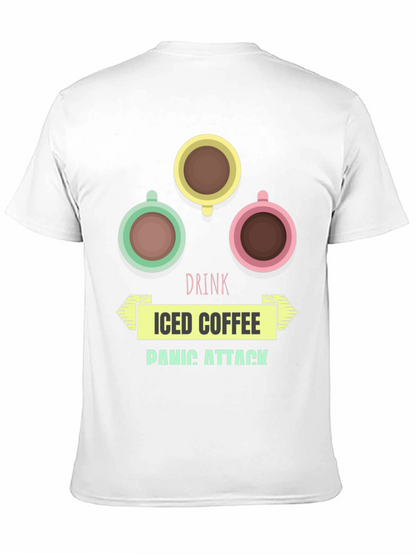 Drink Iced Coffee Panic Attack Graphic T-Shirt
