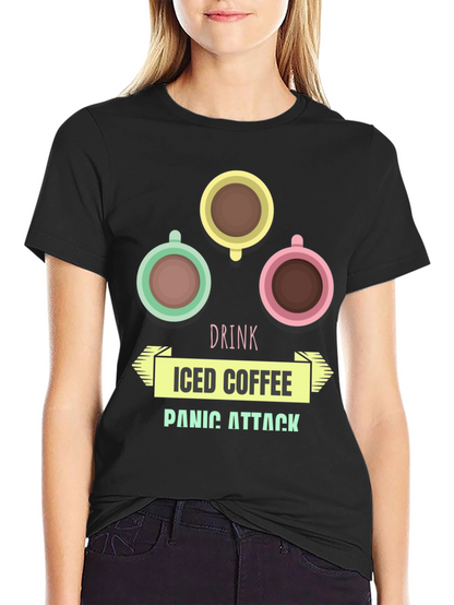 Drink Iced Coffee Panic Attack Graphic T-Shirt