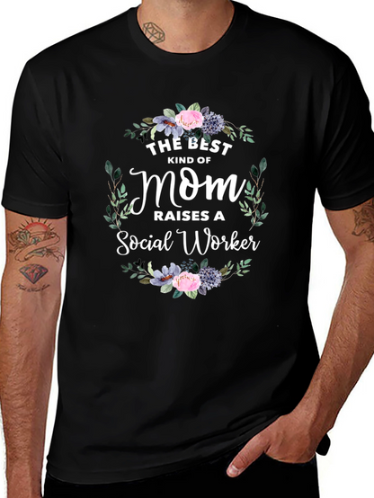 Best Mom Raises Social Worker T-Shirt