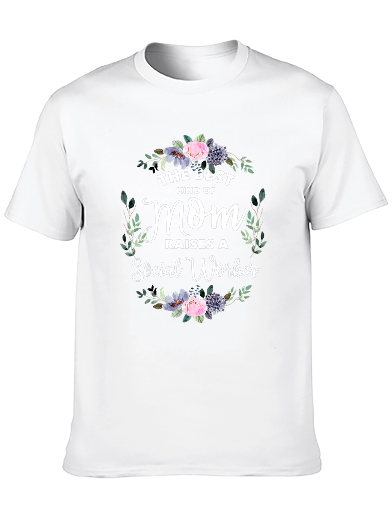 Best Mom Raises Social Worker T-Shirt