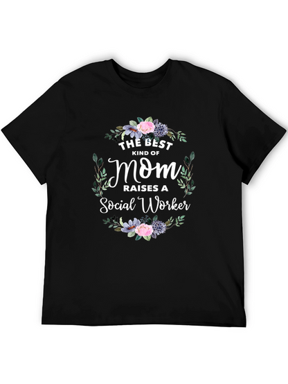 Best Mom Raises Social Worker T-Shirt