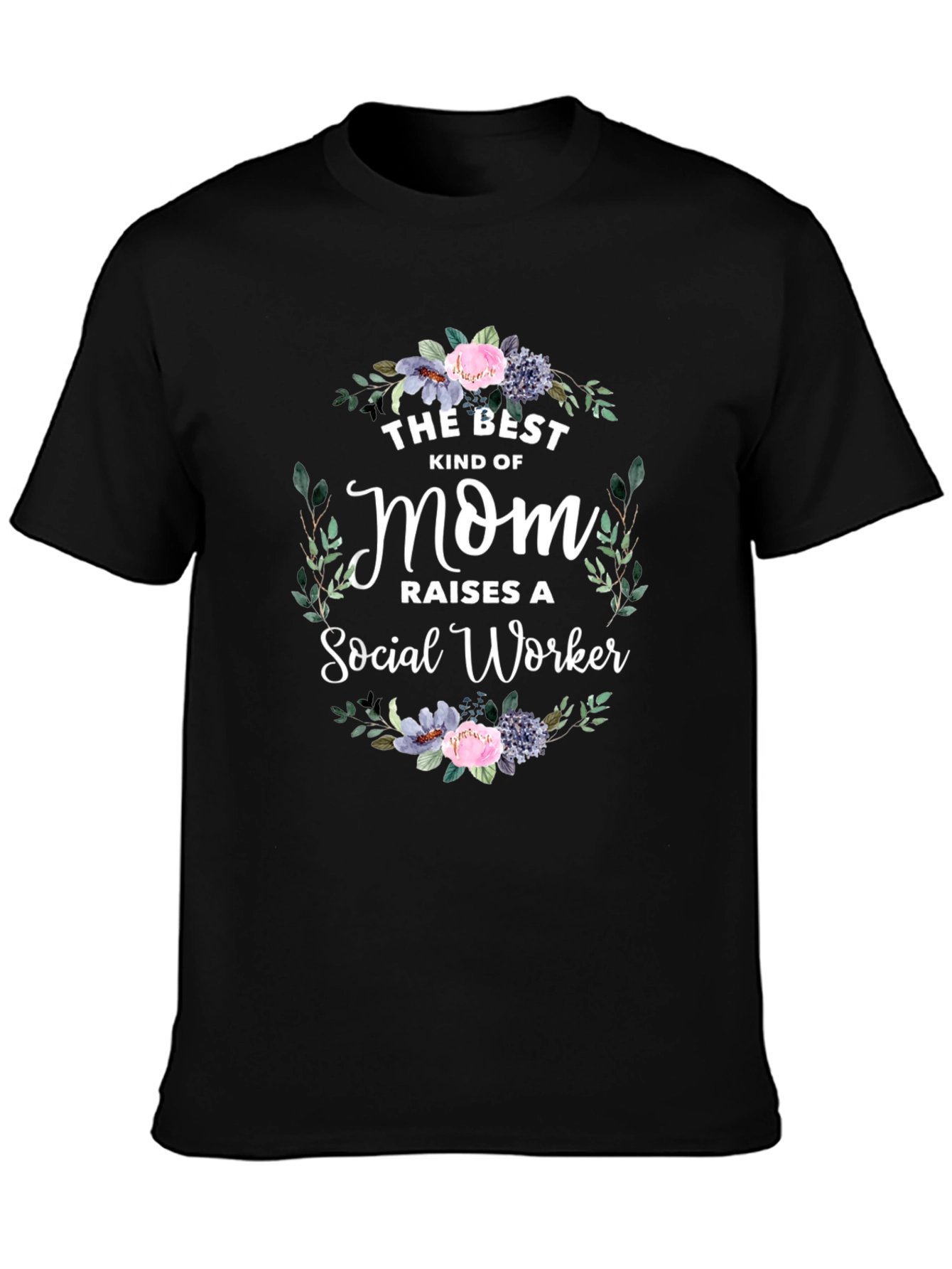 Best Mom Raises Social Worker T-Shirt