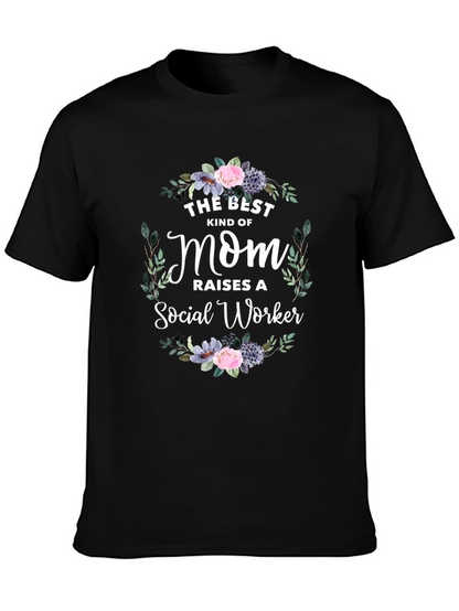 Best Mom Raises Social Worker T-Shirt