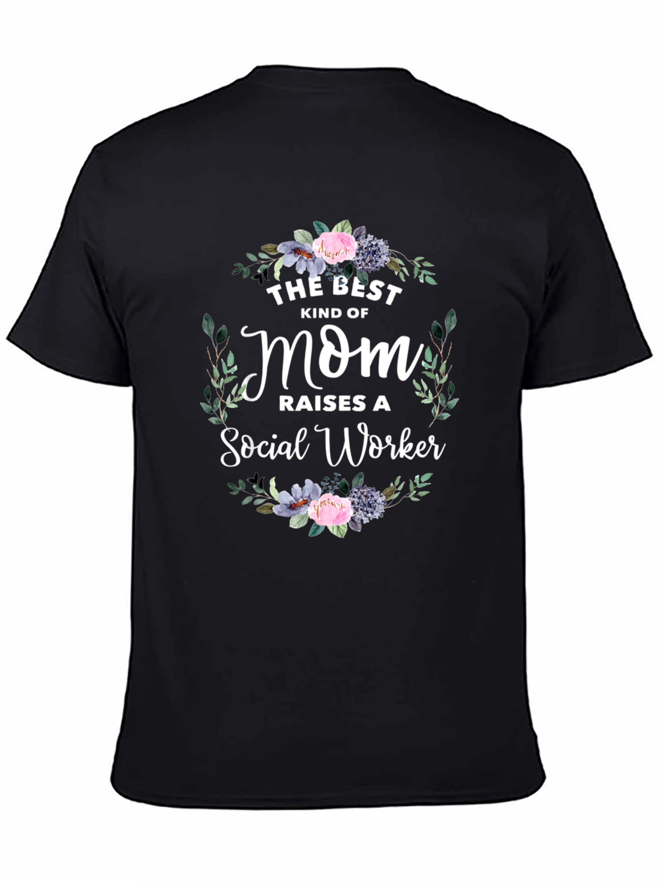 Best Mom Raises Social Worker T-Shirt