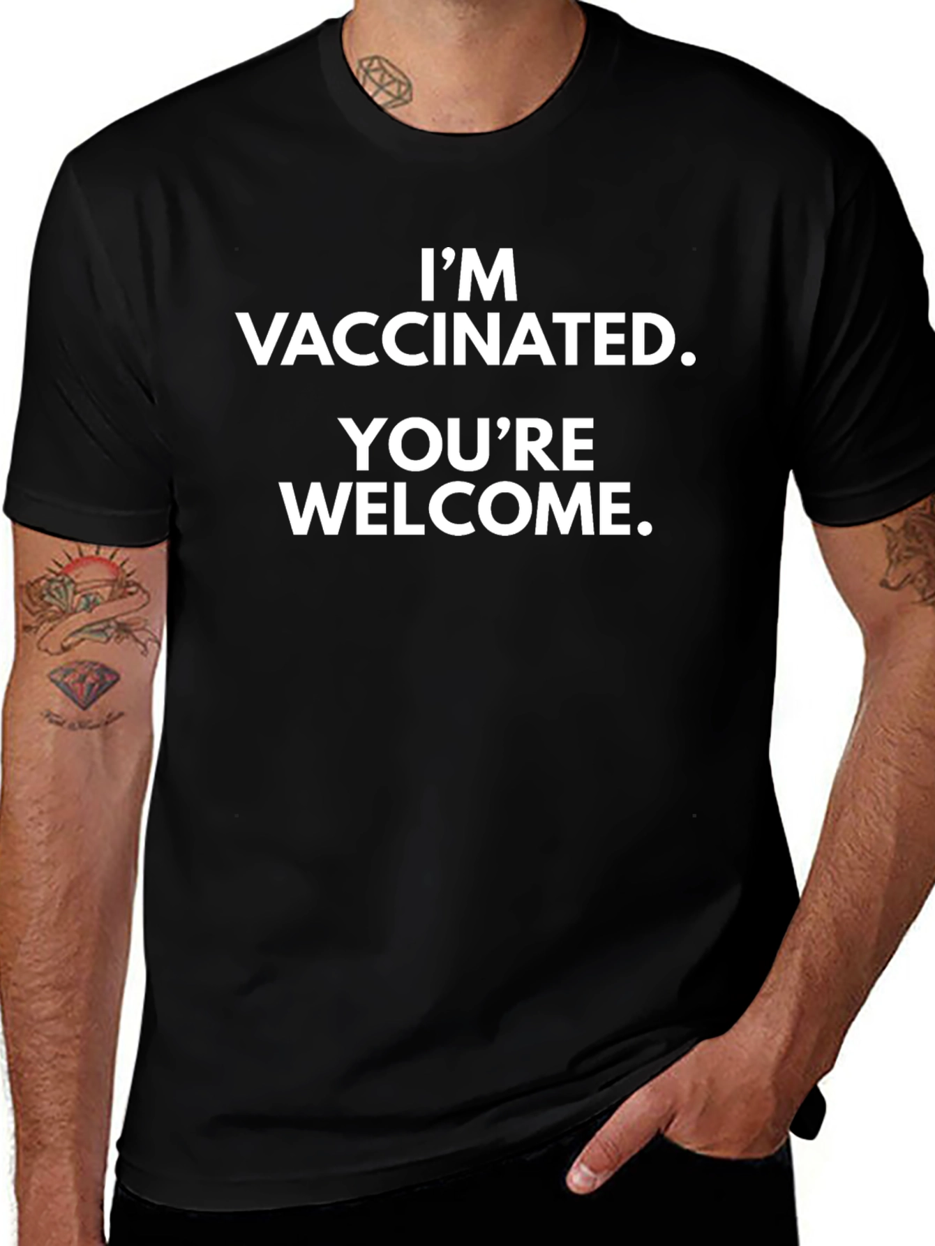 Im Vaccinated Youre Welcome T-Shirt