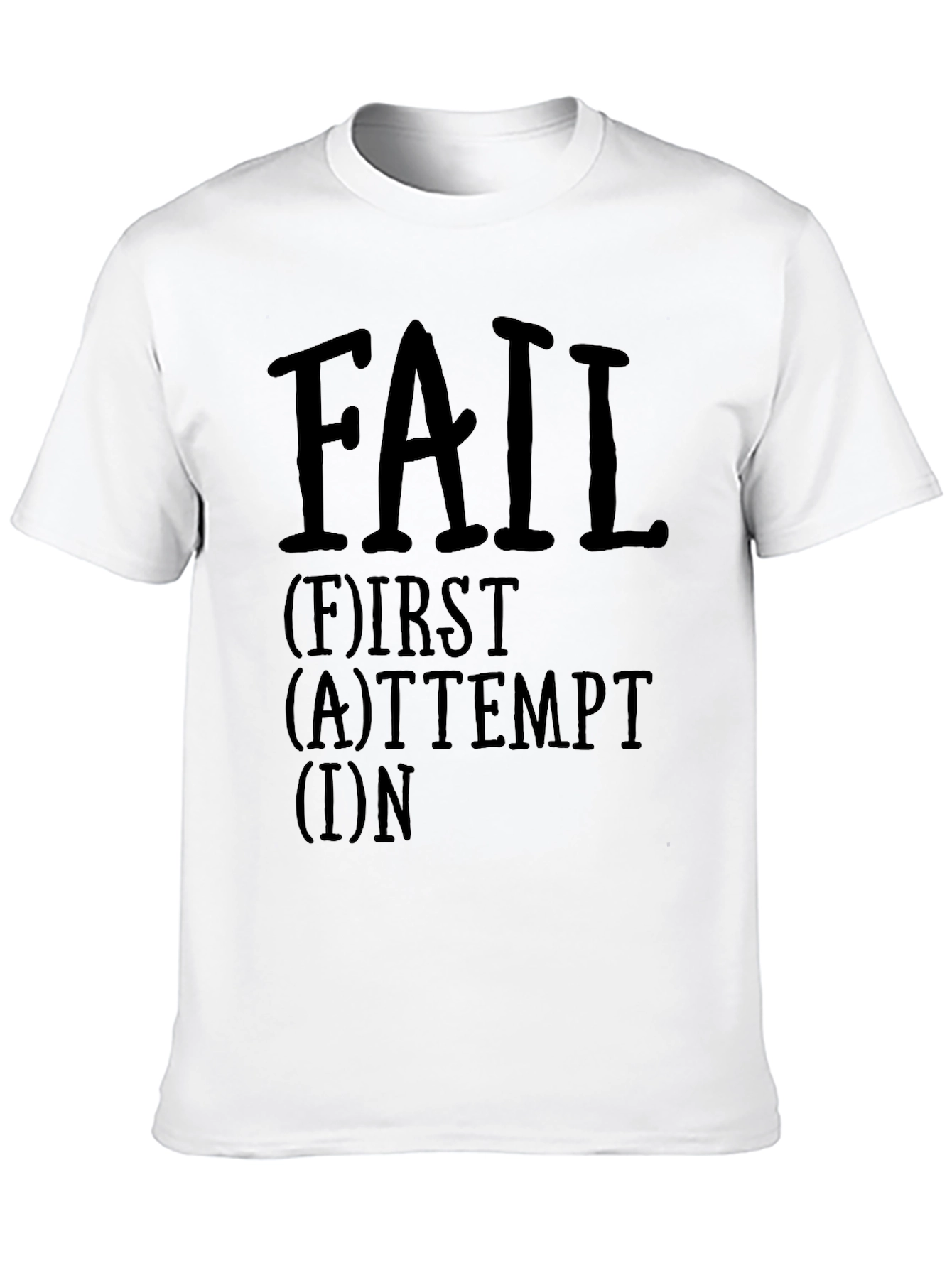 Motivational F.A.I.L. Graphic Tee - First Attempt In Learning