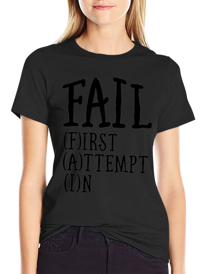 Motivational F.A.I.L. Graphic Tee - First Attempt In Learning