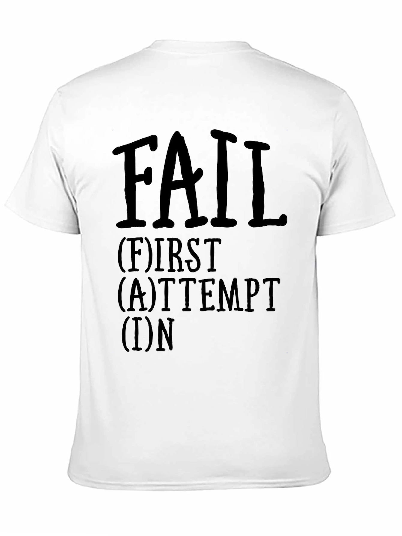 Motivational F.A.I.L. Graphic Tee - First Attempt In Learning