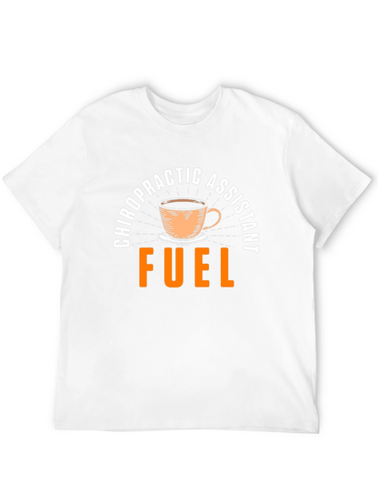Chiropractic Assistant Fuel T-Shirt - Coffee Design