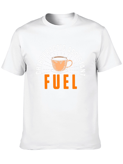 Chiropractic Assistant Fuel T-Shirt - Coffee Design