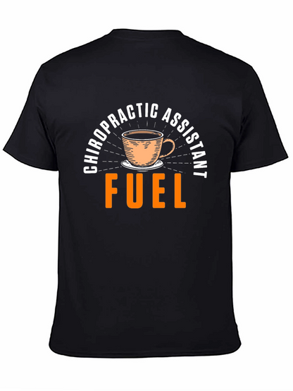 Chiropractic Assistant Fuel T-Shirt - Coffee Design