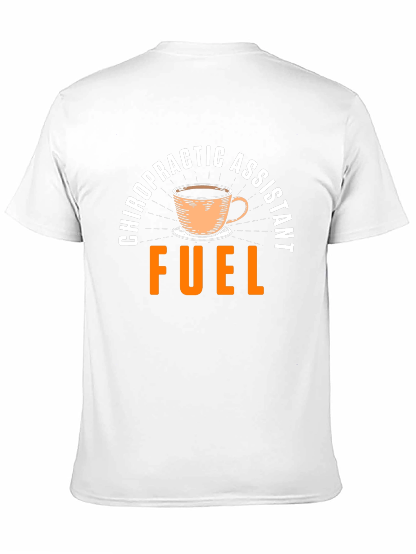 Chiropractic Assistant Fuel T-Shirt - Coffee Design