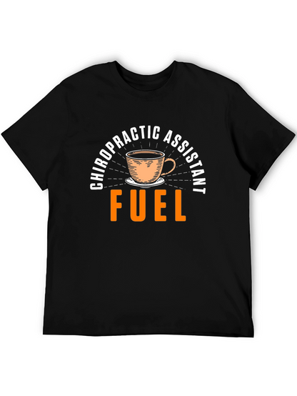 Chiropractic Assistant Fuel T-Shirt - Coffee Design