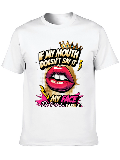 Sarcastic Graphic Tee - My Face Says It All