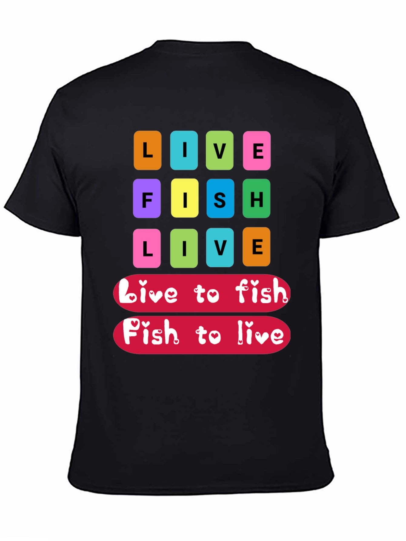 Live Fish Live Graphic T-Shirt