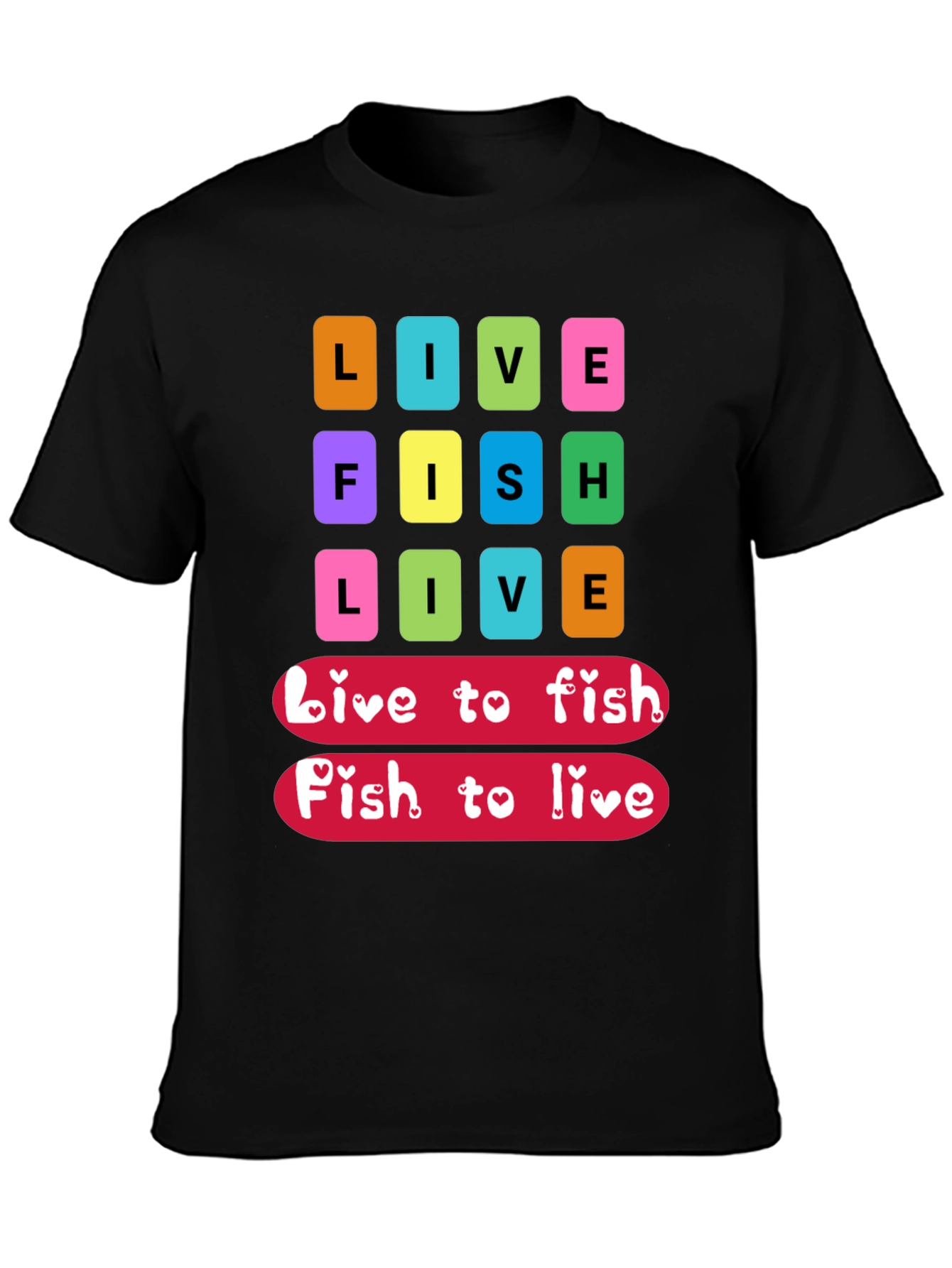 Live Fish Live Graphic T-Shirt