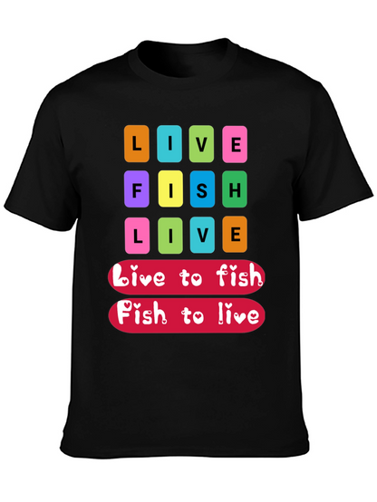 Live Fish Live Graphic T-Shirt