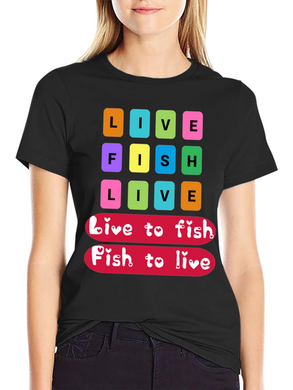 Live Fish Live Graphic T-Shirt