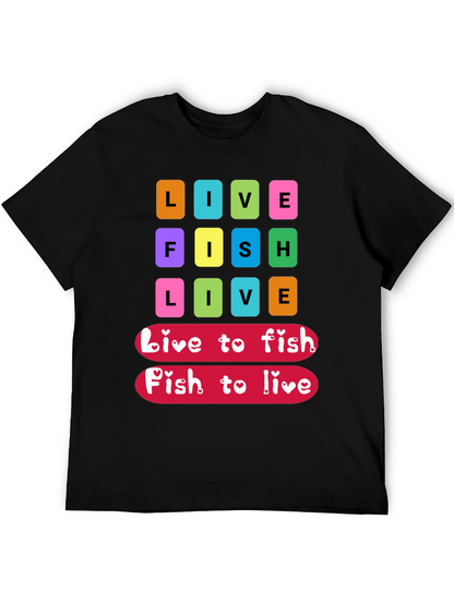 Live Fish Live Graphic T-Shirt