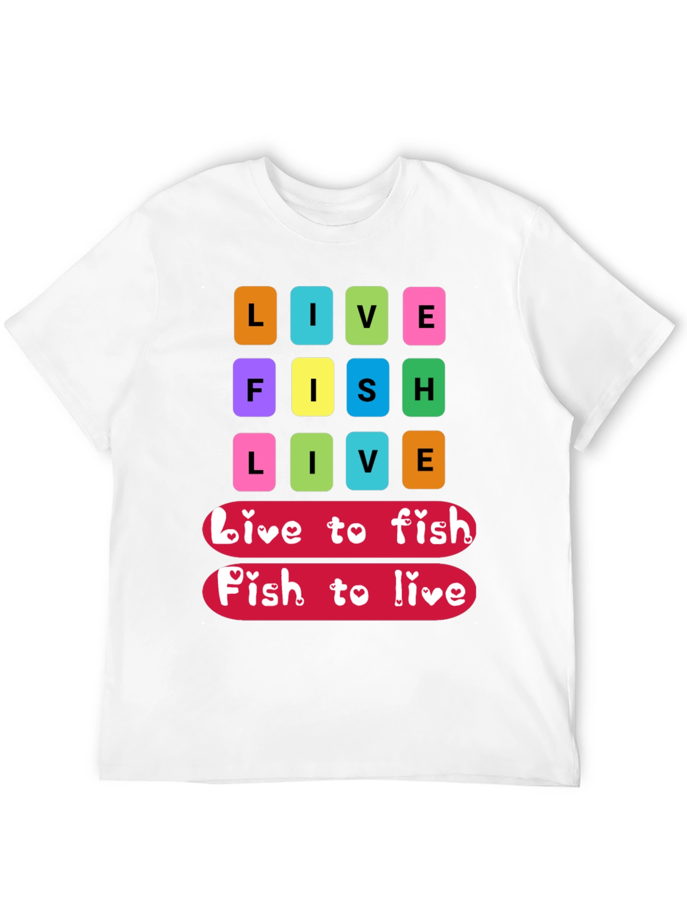 Live Fish Live Graphic T-Shirt