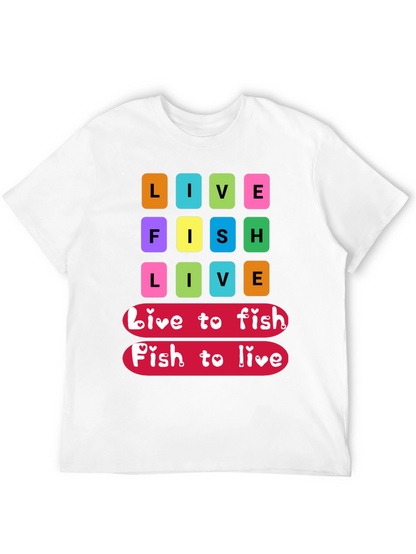 Live Fish Live Graphic T-Shirt
