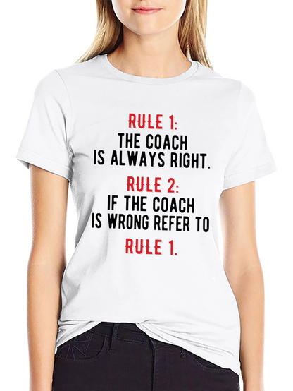 Coach Rules T-Shirt - Always Right Funny Tee