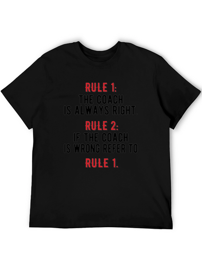 Coach Rules T-Shirt - Always Right Funny Tee