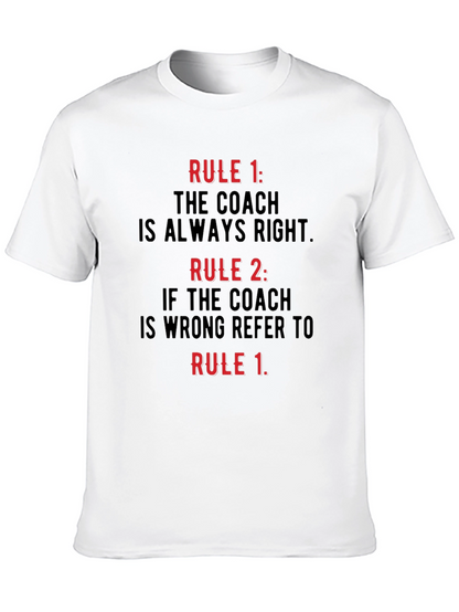 Coach Rules T-Shirt - Always Right Funny Tee