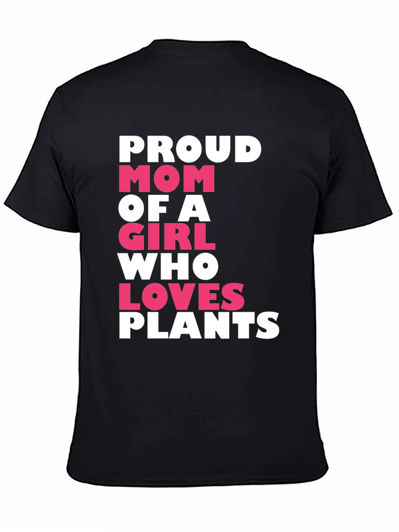 Proud Mom of a Girl Who Loves Plants T-Shirt