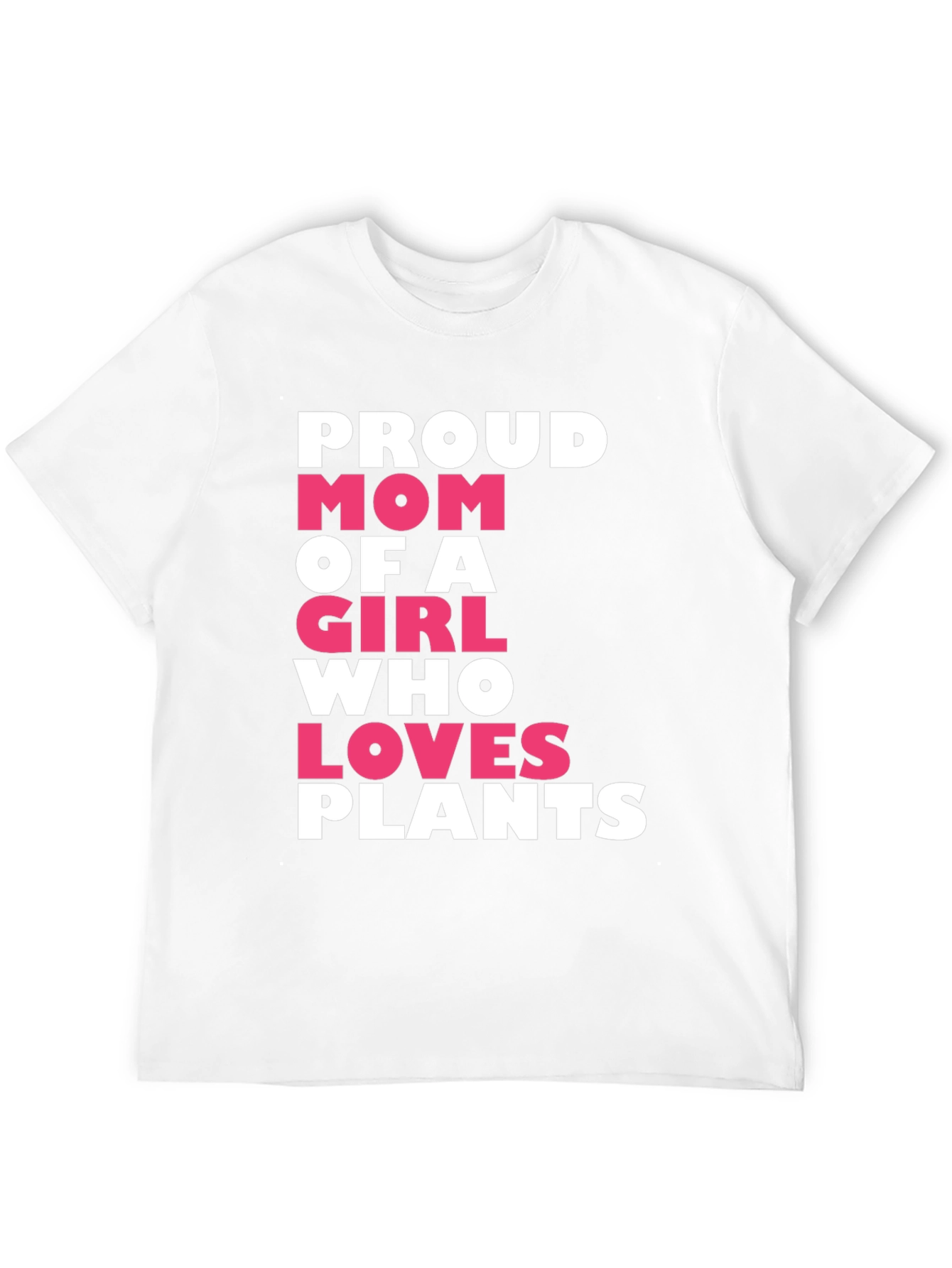 Proud Mom of a Girl Who Loves Plants T-Shirt