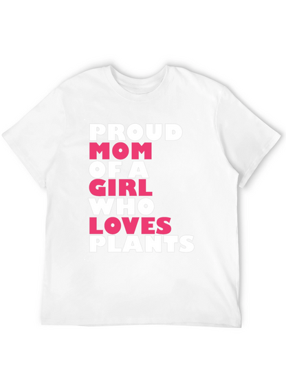 Proud Mom of a Girl Who Loves Plants T-Shirt