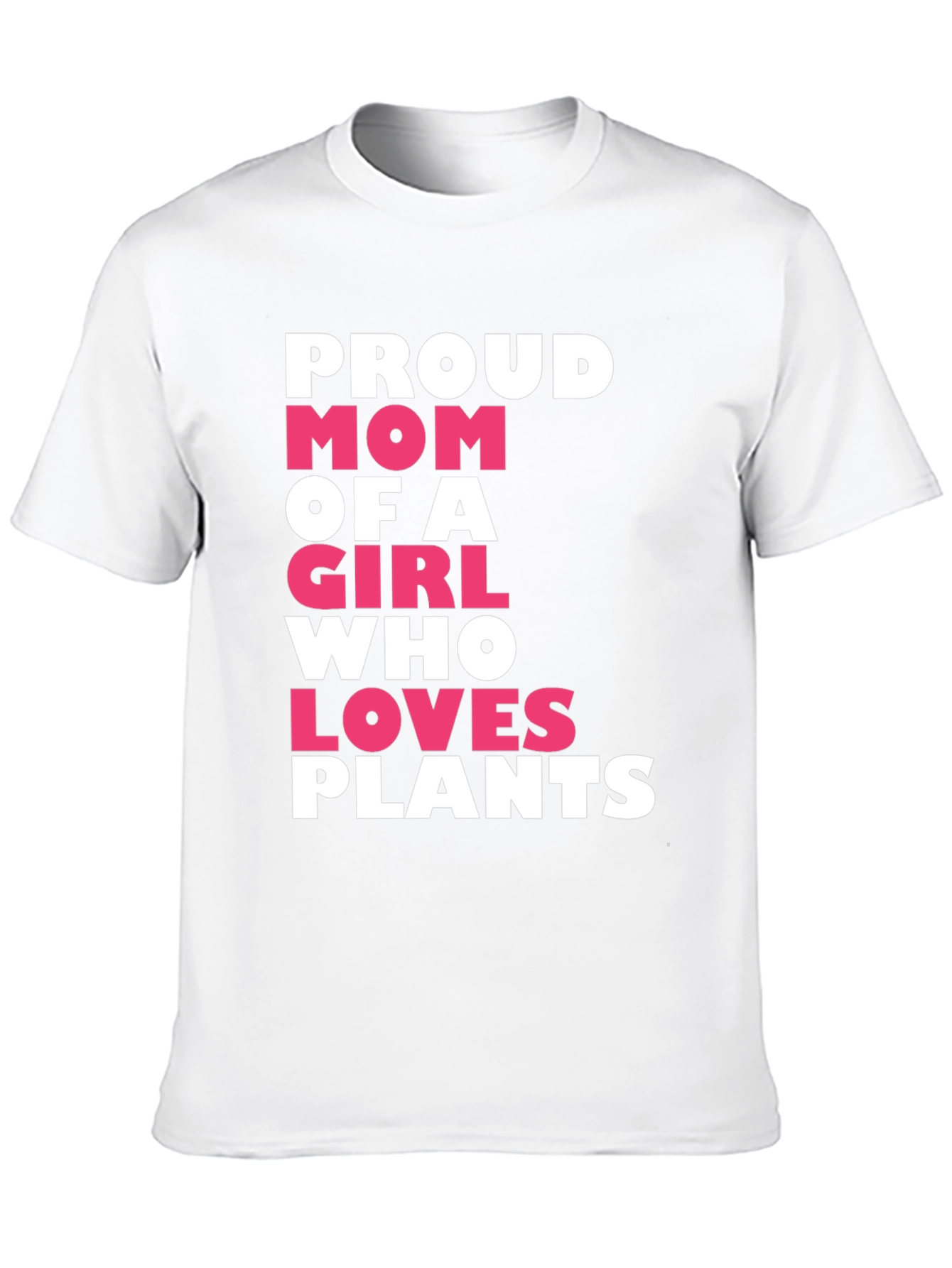 Proud Mom of a Girl Who Loves Plants T-Shirt