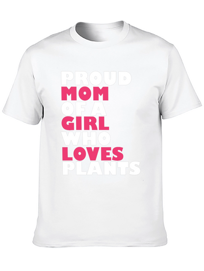 Proud Mom of a Girl Who Loves Plants T-Shirt